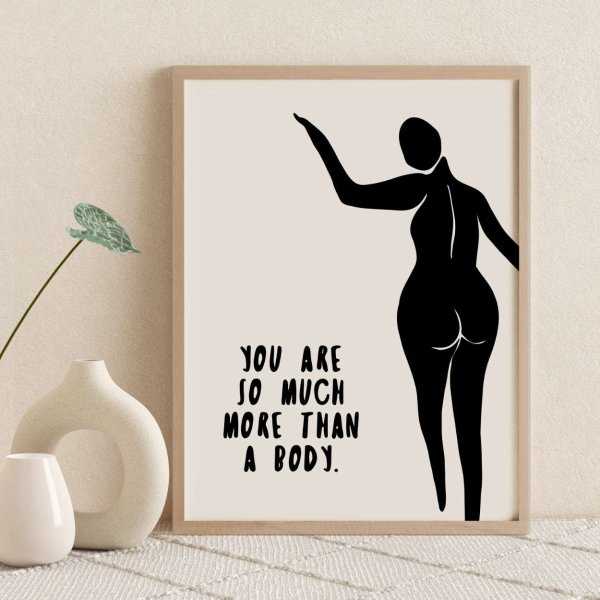 Plakat w ramie - You are so much more than a body